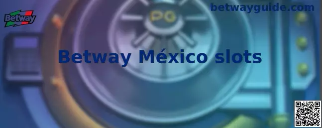 Betway México slots interfaz y títulos principales