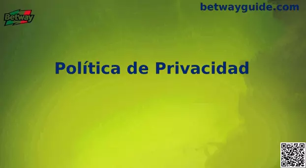 Privacidad y Seguridad en Betway México